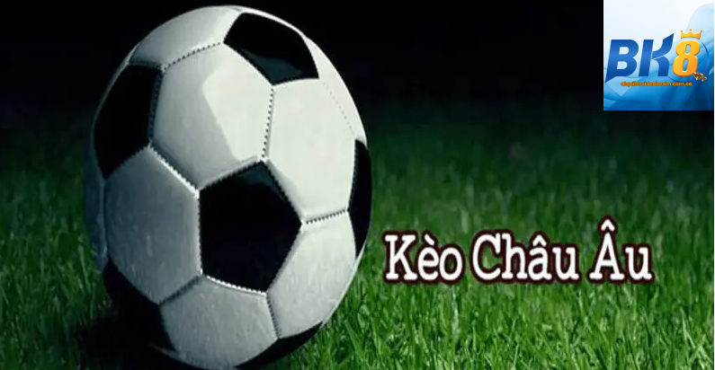 Kèo châu Âu
